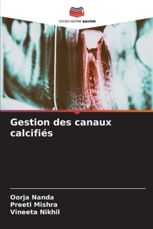 Gestion des canaux calcifiés