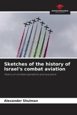 Sketches of the history of Israel's combat aviation