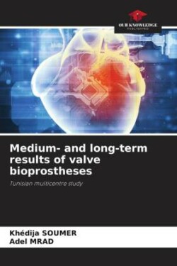 Medium- and long-term results of valve bioprostheses