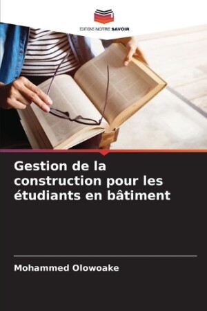 Gestion de la construction pour les étudiants en bâtiment