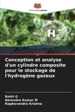 Conception et analyse d'un cylindre composite pour le stockage de l'hydrogène gazeux