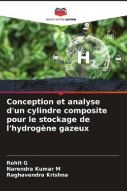 Conception et analyse d'un cylindre composite pour le stockage de l'hydrogène gazeux