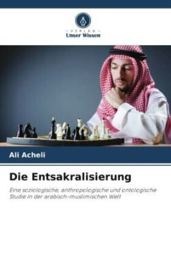 Die Entsakralisierung