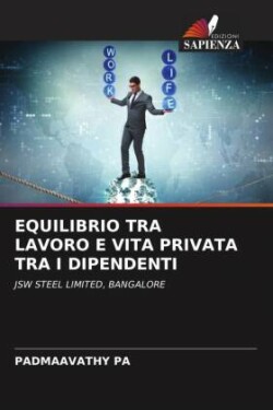 EQUILIBRIO TRA LAVORO E VITA PRIVATA TRA I DIPENDENTI