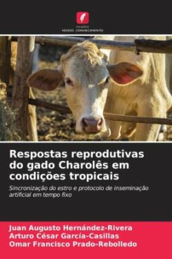 Respostas reprodutivas do gado Charolês em condições tropicais