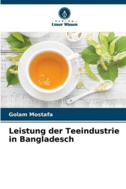 Leistung der Teeindustrie in Bangladesch