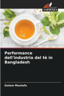 Performance dell'industria del tè in Bangladesh