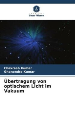 Übertragung von optischem Licht im Vakuum