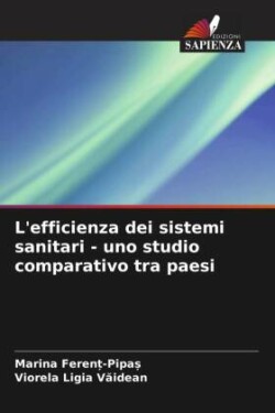 L'efficienza dei sistemi sanitari - uno studio comparativo tra paesi