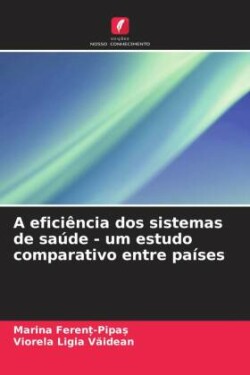 A eficiência dos sistemas de saúde - um estudo comparativo entre países