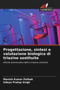 Progettazione, sintesi e valutazione biologica di triazine sostituite