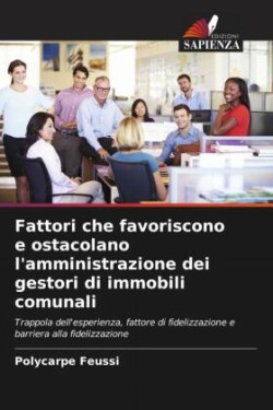 Fattori che favoriscono e ostacolano l'amministrazione dei gestori di immobili comunali