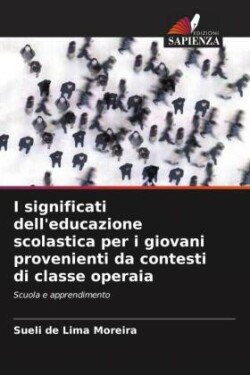 I significati dell'educazione scolastica per i giovani provenienti da contesti di classe operaia