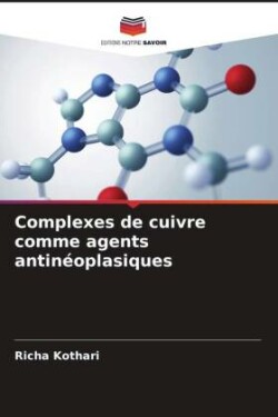 Complexes de cuivre comme agents antinéoplasiques