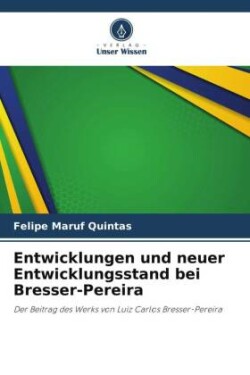 Entwicklungen und neuer Entwicklungsstand bei Bresser-Pereira