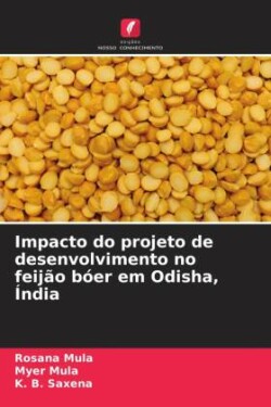 Impacto do projeto de desenvolvimento no feijão bóer em Odisha, Índia