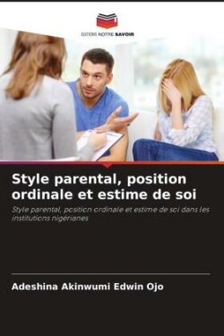 Style parental, position ordinale et estime de soi