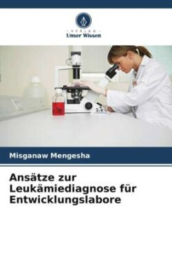 Ansätze zur Leukämiediagnose für Entwicklungslabore