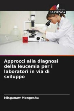 Approcci alla diagnosi della leucemia per i laboratori in via di sviluppo