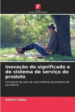 Inovação do significado e do sistema de serviço do produto