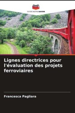 Lignes directrices pour l'évaluation des projets ferroviaires