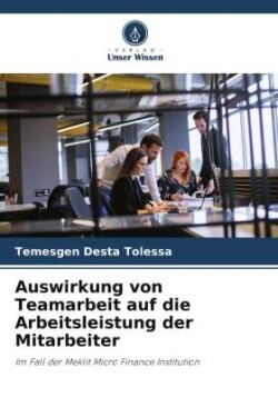 Auswirkung von Teamarbeit auf die Arbeitsleistung der Mitarbeiter