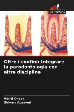 Oltre i confini: Integrare la parodontologia con altre discipline