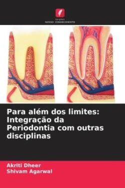 Para além dos limites: Integração da Periodontia com outras disciplinas