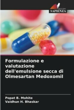 Formulazione e valutazione dell'emulsione secca di Olmesartan Medoxomil