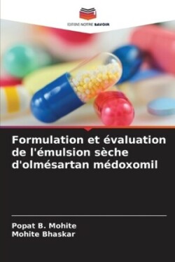 Formulation et évaluation de l'émulsion sèche d'olmésartan médoxomil