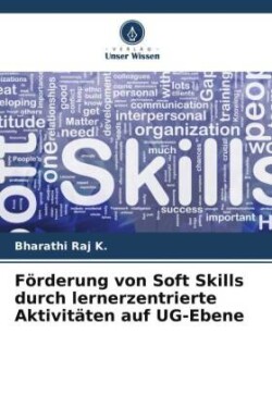 Förderung von Soft Skills durch lernerzentrierte Aktivitäten auf UG-Ebene