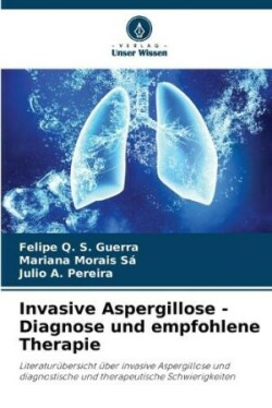 Invasive Aspergillose - Diagnose und empfohlene Therapie