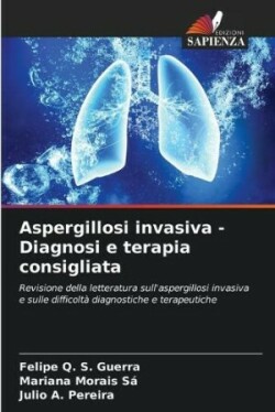 Aspergillosi invasiva - Diagnosi e terapia consigliata