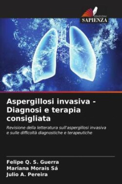 Aspergillosi invasiva - Diagnosi e terapia consigliata