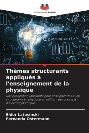 Thèmes structurants appliqués à l'enseignement de la physique