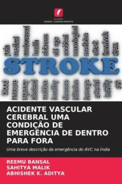 Acidente Vascular Cerebral Uma Condição de Emergência de Dentro Para Fora