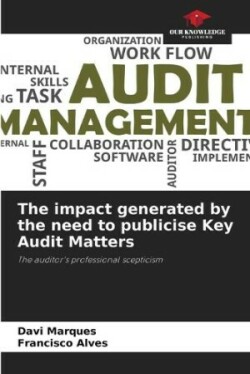 impact generated by the need to publicise Key Audit Matters