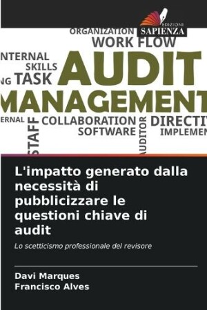 L'impatto generato dalla necessità di pubblicizzare le questioni chiave di audit