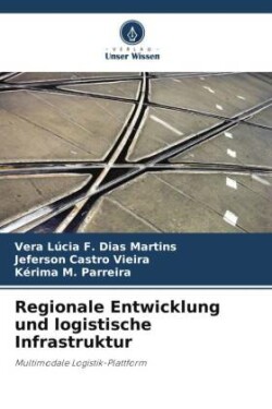 Regionale Entwicklung und logistische Infrastruktur