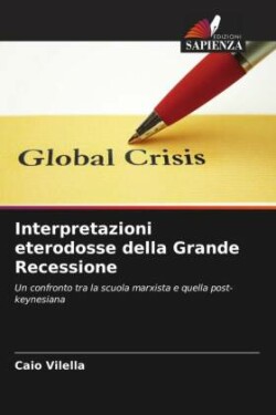 Interpretazioni eterodosse della Grande Recessione