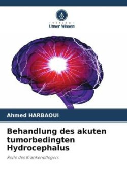 Behandlung des akuten tumorbedingten Hydrocephalus