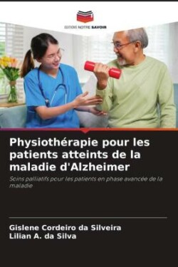 Physiothérapie pour les patients atteints de la maladie d'Alzheimer