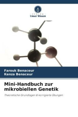 Mini-Handbuch zur mikrobiellen Genetik