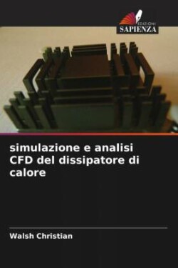 simulazione e analisi CFD del dissipatore di calore