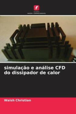 simulação e análise CFD do dissipador de calor