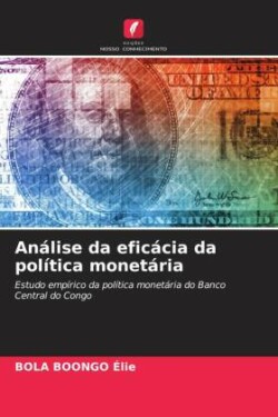 Análise da eficácia da política monetária