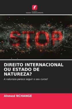 DIREITO INTERNACIONAL OU ESTADO DE NATUREZA?