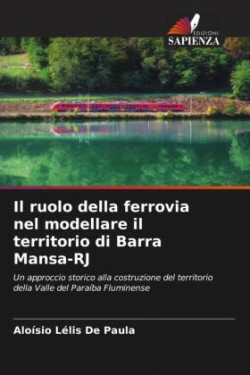 Il ruolo della ferrovia nel modellare il territorio di Barra Mansa-RJ