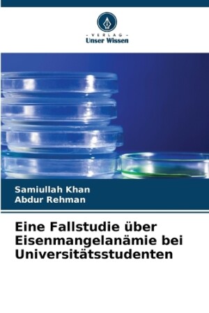 Eine Fallstudie über Eisenmangelanämie bei Universitätsstudenten