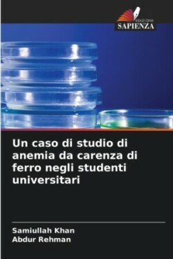 caso di studio di anemia da carenza di ferro negli studenti universitari